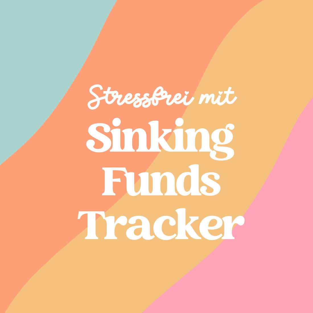 Warum ein Sinking Funds Tracker dich vor Stress rettet!